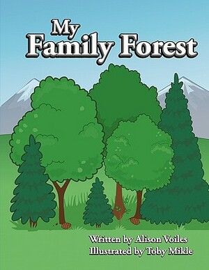 My Family Forest by Alison Voiles