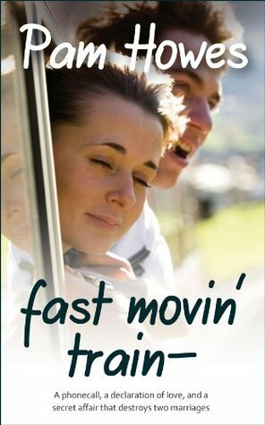 Fast Movin' Train (Rock Romance) by Pam Howes