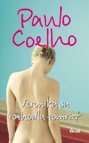 Veronika sa rozhodla zomrieť by Paulo Coelho