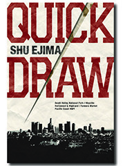 Quick Draw by Shu Ejima, Christopher D. Scott