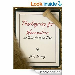 Thanksgiving for Werewolves and Other Monstrous Tales by M.L. Kennedy