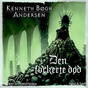 Den forkerte død by Kenneth Bøgh Andersen