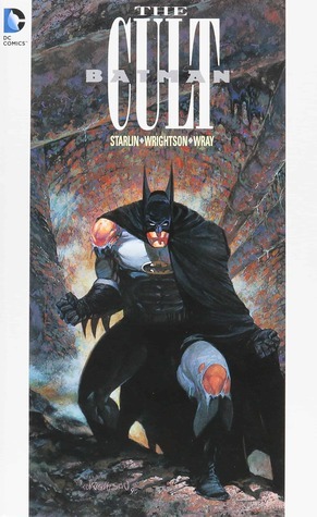 Batman: The Cult by Bernie Wrightson, Jim Starlin, Bill Wray