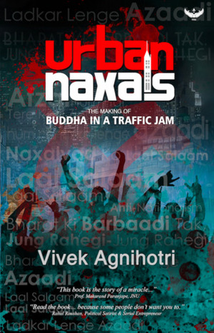 Urban Naxals by Vivek Agnihotri