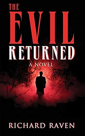 The Evil Returned by Richard Raven