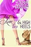 Love, Lies & High Heels by Debby Conrad