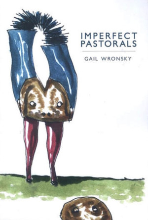 Imperfect Pastorals by Gail Wronsky