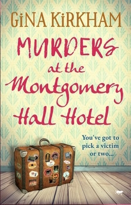 Murders at The Montgomery Hall Hotel by Gina Kirkham