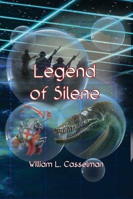 Legend Of Silene by William L. Casselman