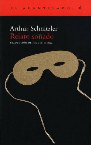 Relato soñado by Arthur Schnitzler
