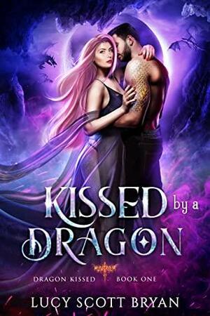 Kissed by a Dragon by Lucy Scott Bryan