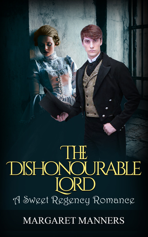 The Dishonourable Lord by Margaret Manners