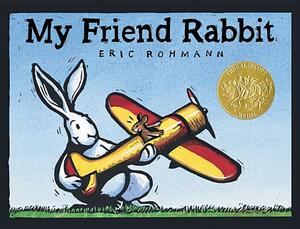 My Friend Rabbit by Eric Rohmann