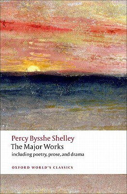 The Major Works by Percy Bysshe Shelley