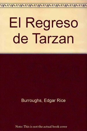 El Regreso de Tarzan by Edgar Rice Burroughs