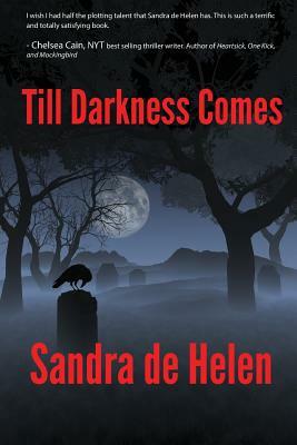 Till Darkness Comes by Sandra De Helen