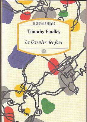 Le Dernier des fous by Timothy Findley