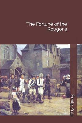 The Fortune of the Rougons by Émile Zola