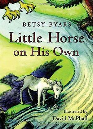 Little Horse on His Own by Betsy Byars