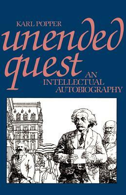 Unended Quest: An Intellectual Autobiography by Karl Popper