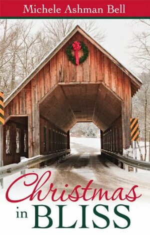 Christmas in Bliss by Michele Ashman Bell
