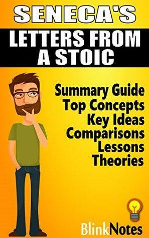 Letters From a Stoic: by Seneca | BlinkNotes Summary Guide by Blink Notes