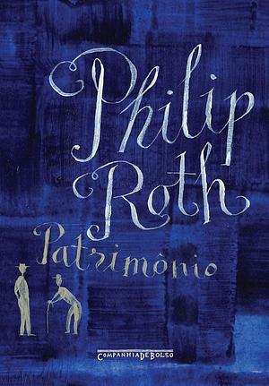  Patrimônio: uma história real by Philip Roth