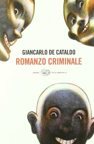 Romanzo criminale by Giancarlo De Cataldo