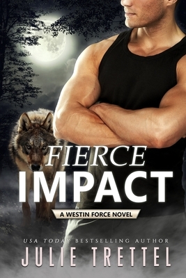 Fierce Impact by Julie Trettel