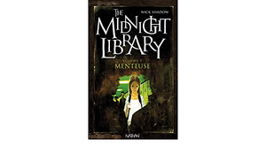 The Midnight Library, Tome 2 by Alice Marchand, David Savage Nick Shadow, Benjamin Carre