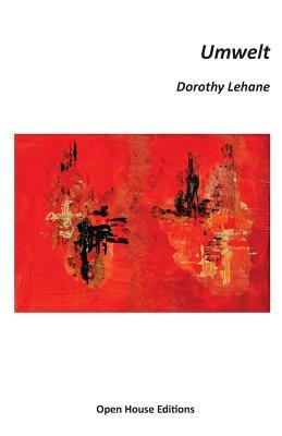 Umwelt by Dorothy Lehane