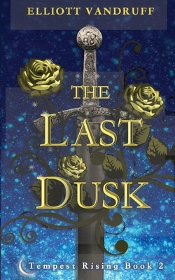 The Last Dusk by Elliott Vandruff