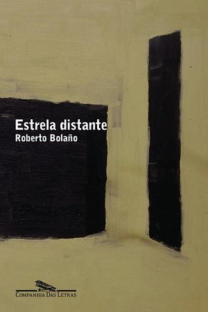 Estrela distante by Roberto Bolaño