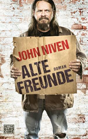 Alte Freunde: Roman by John Niven