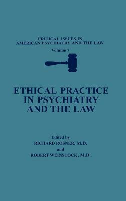 Ethical Practice in Psychiatry and the Law by 