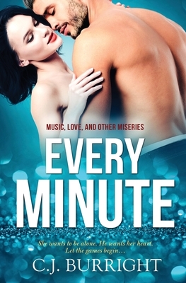 Every Minute by C. J. Burright