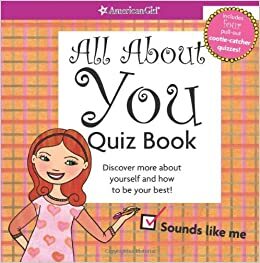 All about You Quiz Book: Discover More about Yourself and How to Be Your Best! by Lynda Madison