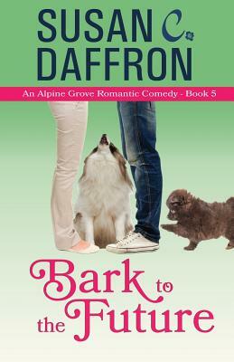 Bark to the Future by Susan C. Daffron