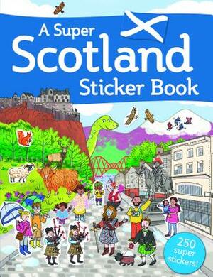 A Super Scotland Sticker Book by 