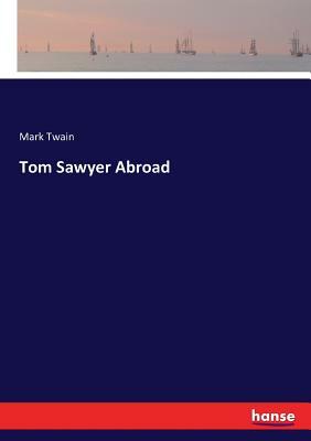 Tom Sawyer Abroad by Mark Twain