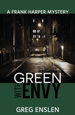 Green with Envy by Greg Enslen