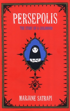 Persepolis: The Story of a Childhood by Marjane Satrapi