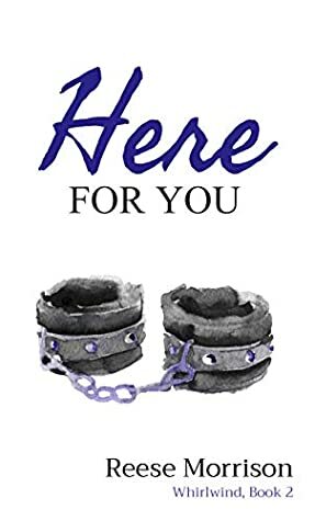 Here for You by Reese Morrison