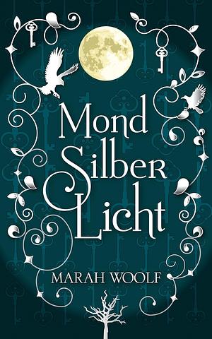 MondSilberLicht by Marah Woolf