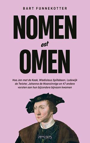 Nomen est omen by Bart Funnekotter