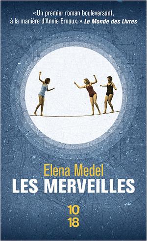 Les merveilles  by Elena Medel