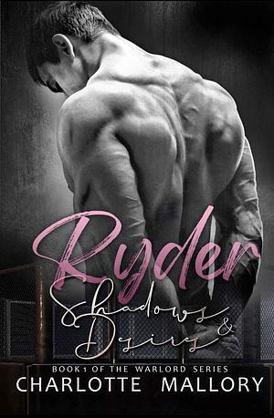Ryder: Shadows and Desire, #1 by Charlotte Mallory