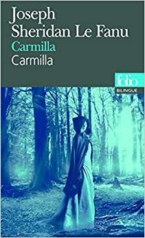 Carmilla by J. Sheridan Le Fanu