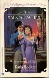 A Madcap Scheme by Karla Hocker