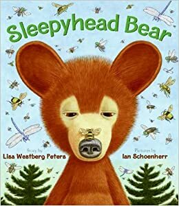 Sleepyhead Bear by Lisa Westberg Peters, Ian Schoenherr